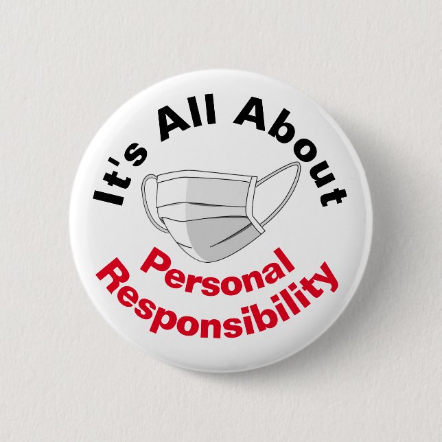 It's All About Personal Responsibility 2 Inch Round Button (Front)