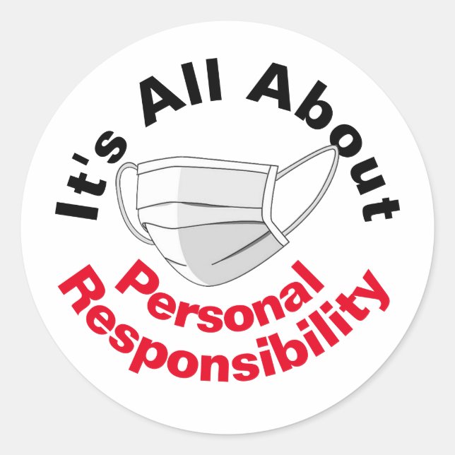 It's All About Personal Responsibility Classic Round Sticker (Front)