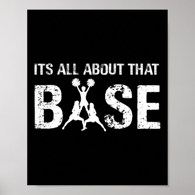 It's All About That Base Cheerleading Team Support Poster (Front)