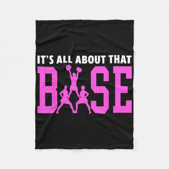 It's All About That Base Team Support Cheerleader  Fleece Blanket (Front)