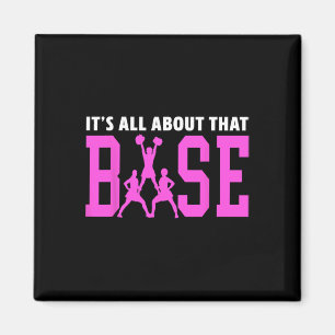 It's All About That Base Team Support Cheerleader Magnet