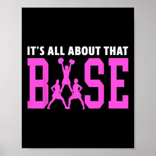 It's All About That Base Team Support Cheerleader Poster