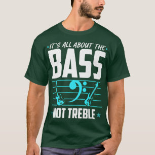 Its All About The Bass, Electric Bass Guitar Playe T-Shirt