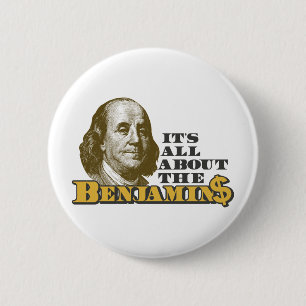 It's All About the Benjamins 2 Inch Round Button