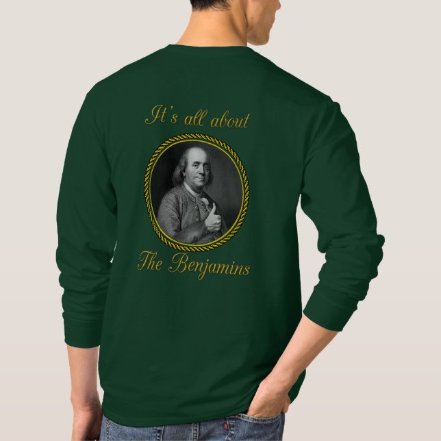 it's all about The Benjamin's T-Shirt (Back)