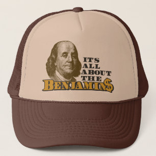 It's All About the Benjamins Trucker Hat