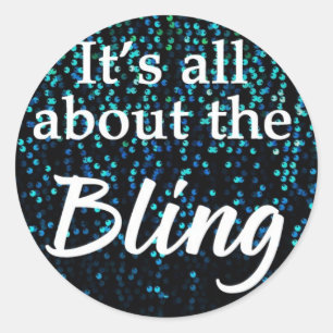 It's All About The Bling, Teal, Stickers / Seals