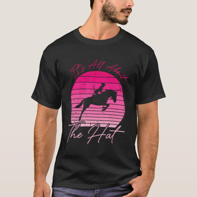 It'S All About The Hat T-Shirt (Front)
