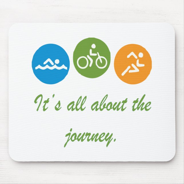 It's all about the journey - Triathlon Mouse Pad (Front)