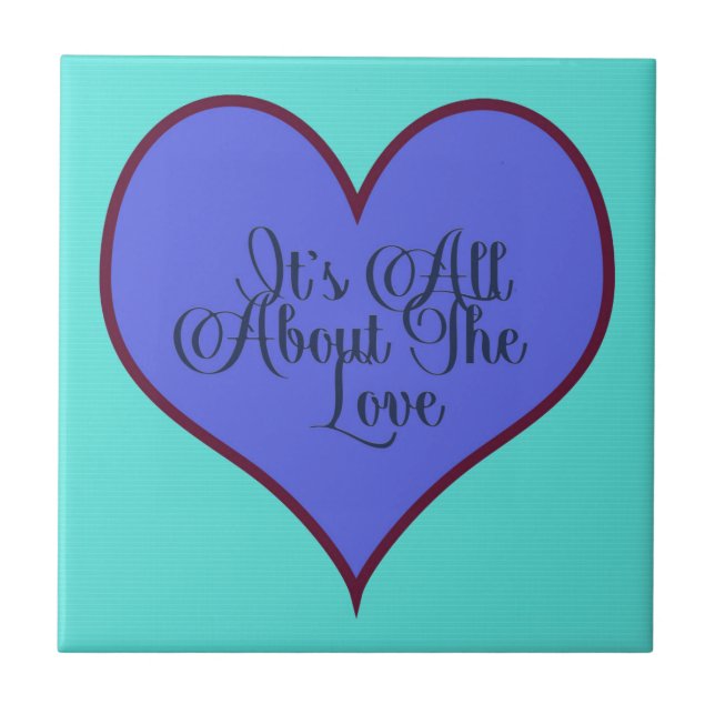 It's All About The Love Tile (Front)