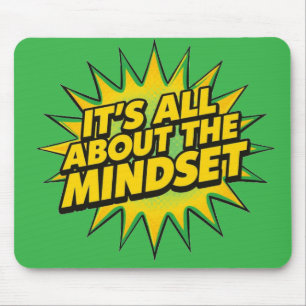 It's All About The Mindset Mouse Pad