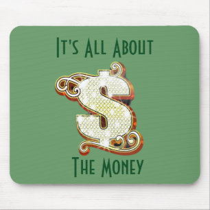 It's All About The Money Mousepad