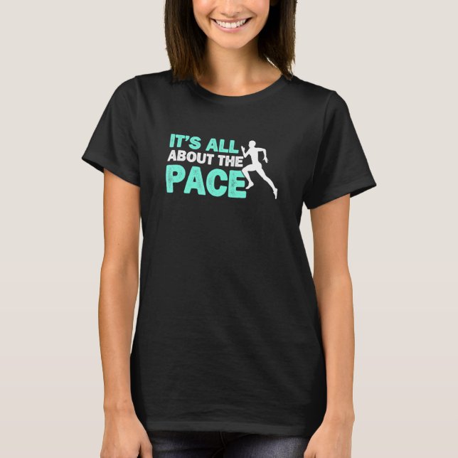 It's All About The Pace Track And Field T-Shirt (Front)