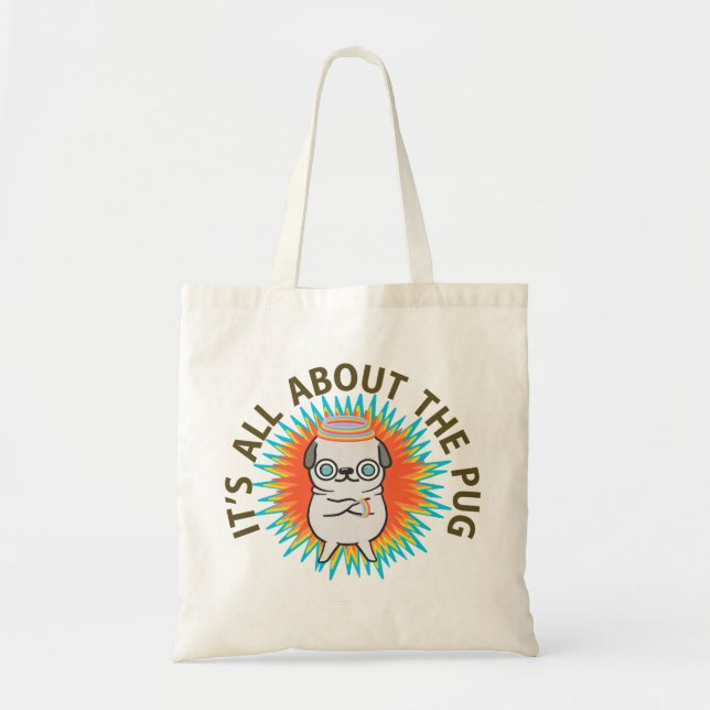 It's All About the PUG! Tote Bag (Front)