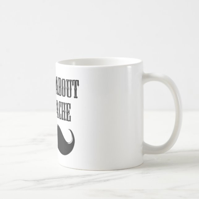 It's All About The Stache Coffee Mug (Right)