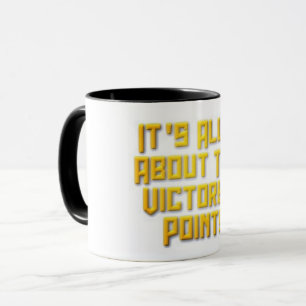 It's all about the Victory Points Mug