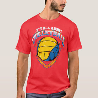Its All About Volleyball Player Coach Team Tournam T-Shirt