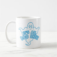 It's all Boo Sheet - Funny Ghost Quote
