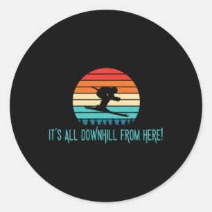It's All Downhill From Here, Alpine Skiing Classic Round Sticker