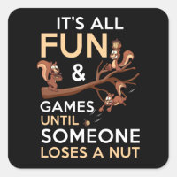 It's All Fun And Games Until Someone Loses A Nut