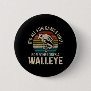 It's All Fun And Games Until Someone Loses A Walle 2 Inch Round Button