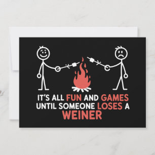 Its All Fun And Games Until Someone Loses A Weiner Invitation
