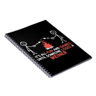 Its All Fun And Games Until Someone Loses A Weiner Notebook