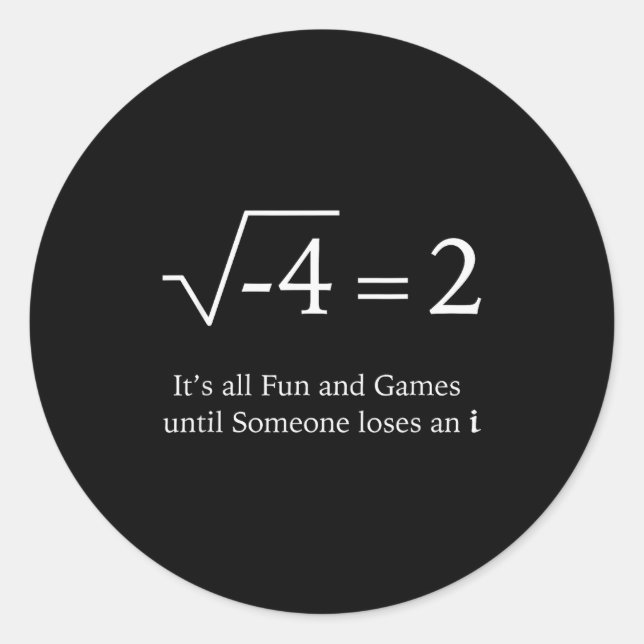 It's All Fun And Games Until Someone Loses An I Fu Classic Round Sticker (Front)