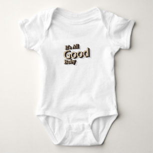 It's All Good Baby Baby Funny 90's Music Baby Bodysuit
