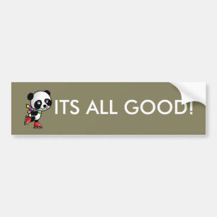Its all good - bumper sticker