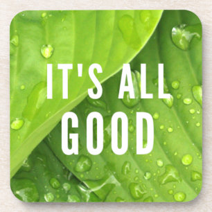 It's All Good. Coaster