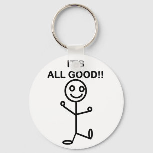 It's All Good!! Keychain