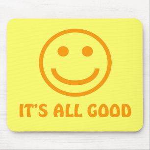 It's All Good Mousepad