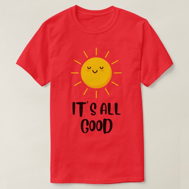 Its All Good Sunshine T-Shirt (Design Front)
