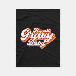 Its All Gravy  Fleece Blanket