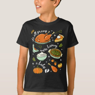 It's All Gravy We're Having A Baby Fall Thanksgivi T-Shirt