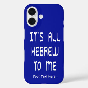 It's All Hebrew To Me iPhone 16 Case
