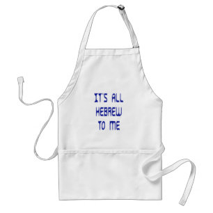 It's All Hebrew To Me Standard Apron