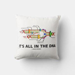 It's All In The DNA Molecular Biology Humour Throw Pillow