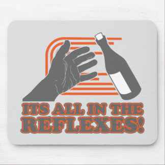 It's All In The Reflexes Mouse Pad