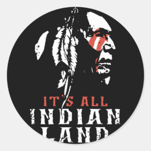 its all indian land native american t-shirts classic round sticker