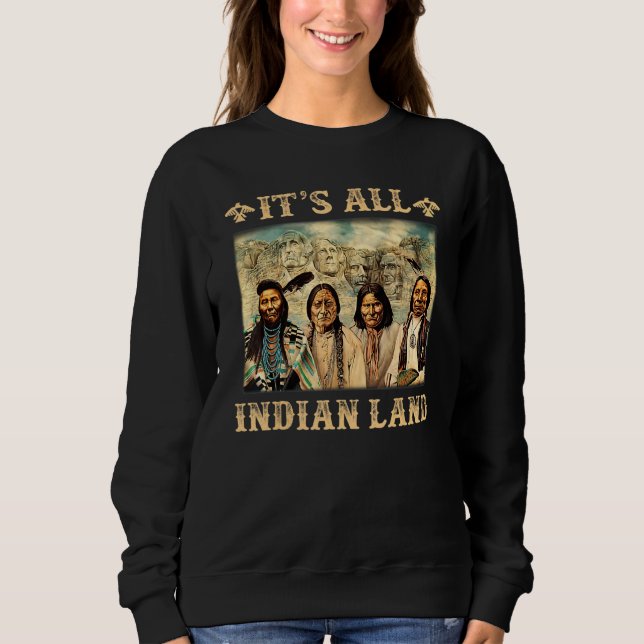 It's all indian land sweatshirt (Front)