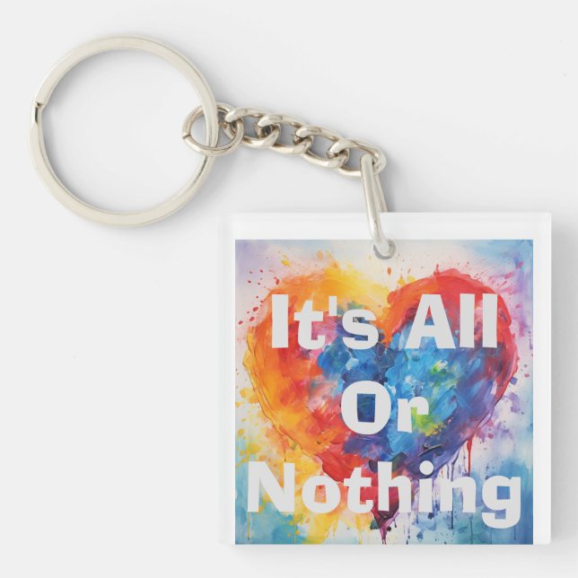  It's All Or Nothing Keychain (Front)