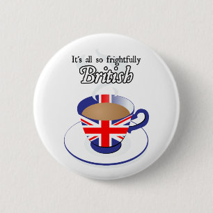 It's All So Frightfully British 2 Inch Round Button