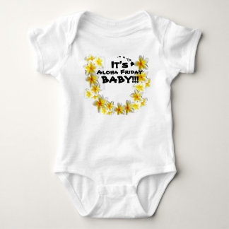 Its Aloha Friday Baby!! Baby Clothing By: Ho Brah! Baby Bodysuit