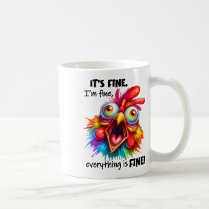 It's Alright, I'm Alright, Everything's Alright Coffee Mug