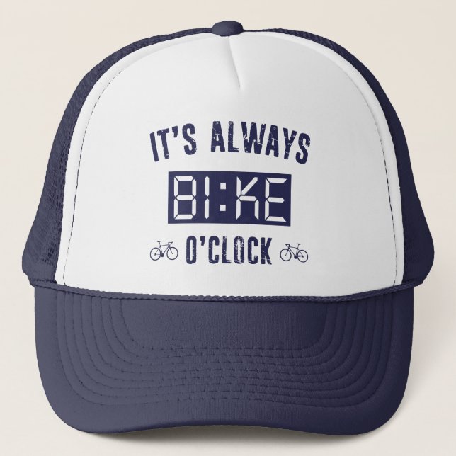 It's Always Bike O'Clock Trucker Hat (Front)