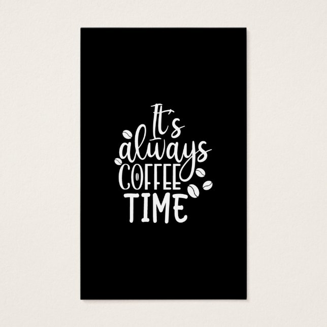 it's always coffee time (Front)