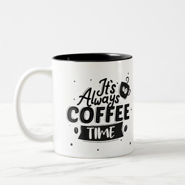 IT'S ALWAYS COFFEE TIME  Two-Tone COFFEE MUG (Left)