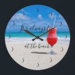 It's Always Five O'Clock at the Beach Happy Hour Large Clock<br><div class="desc">This design was created though digital art. It may be personalized in the area provide or customizing by choosing the click to customize further option and changing the name, initials or words. You may also change the text colour and style or delete the text for an image only design. Contact...</div>